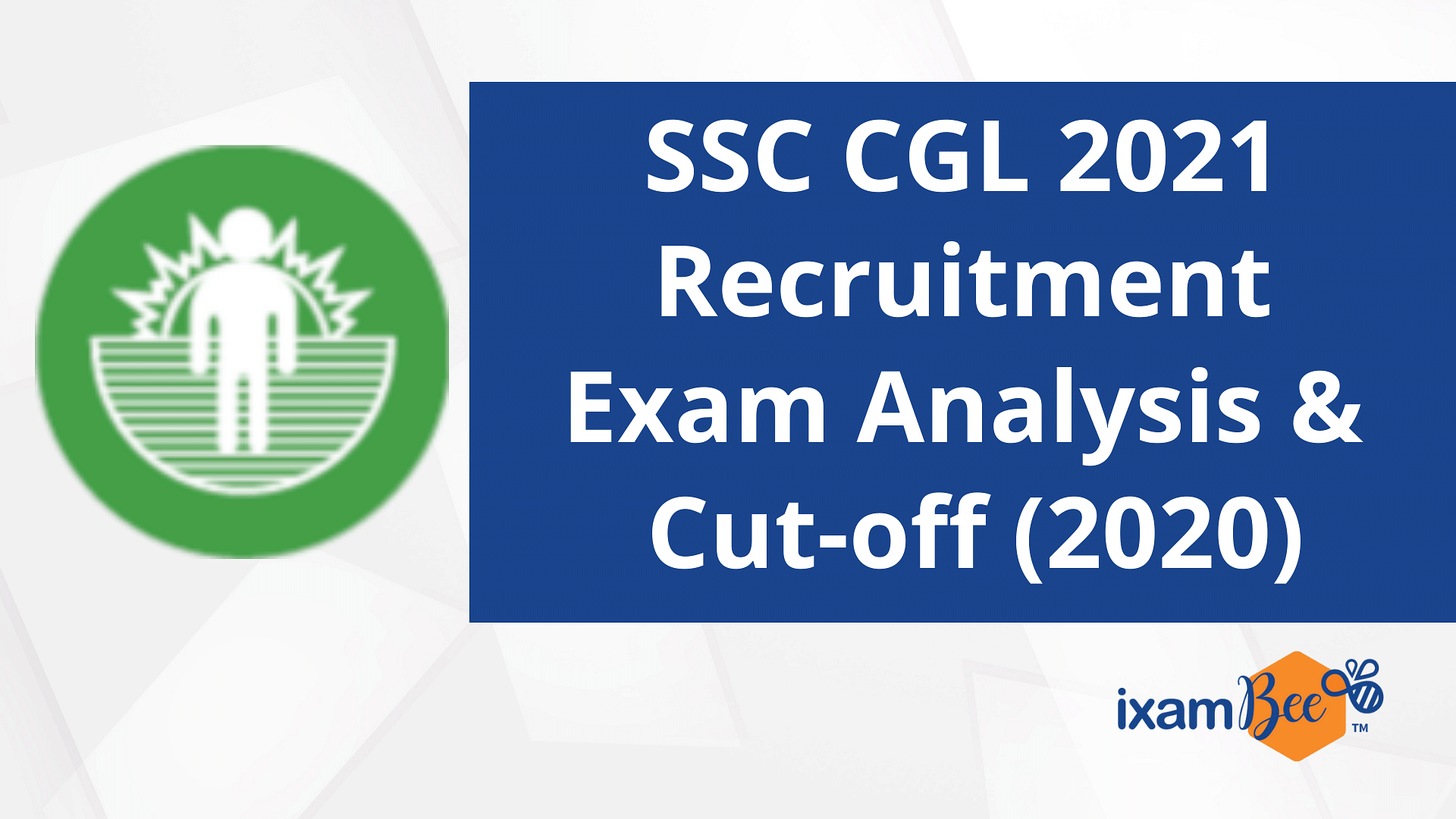 SSC CGL 2021 Recruitment: Exam Analysis & Cut-off (2020)