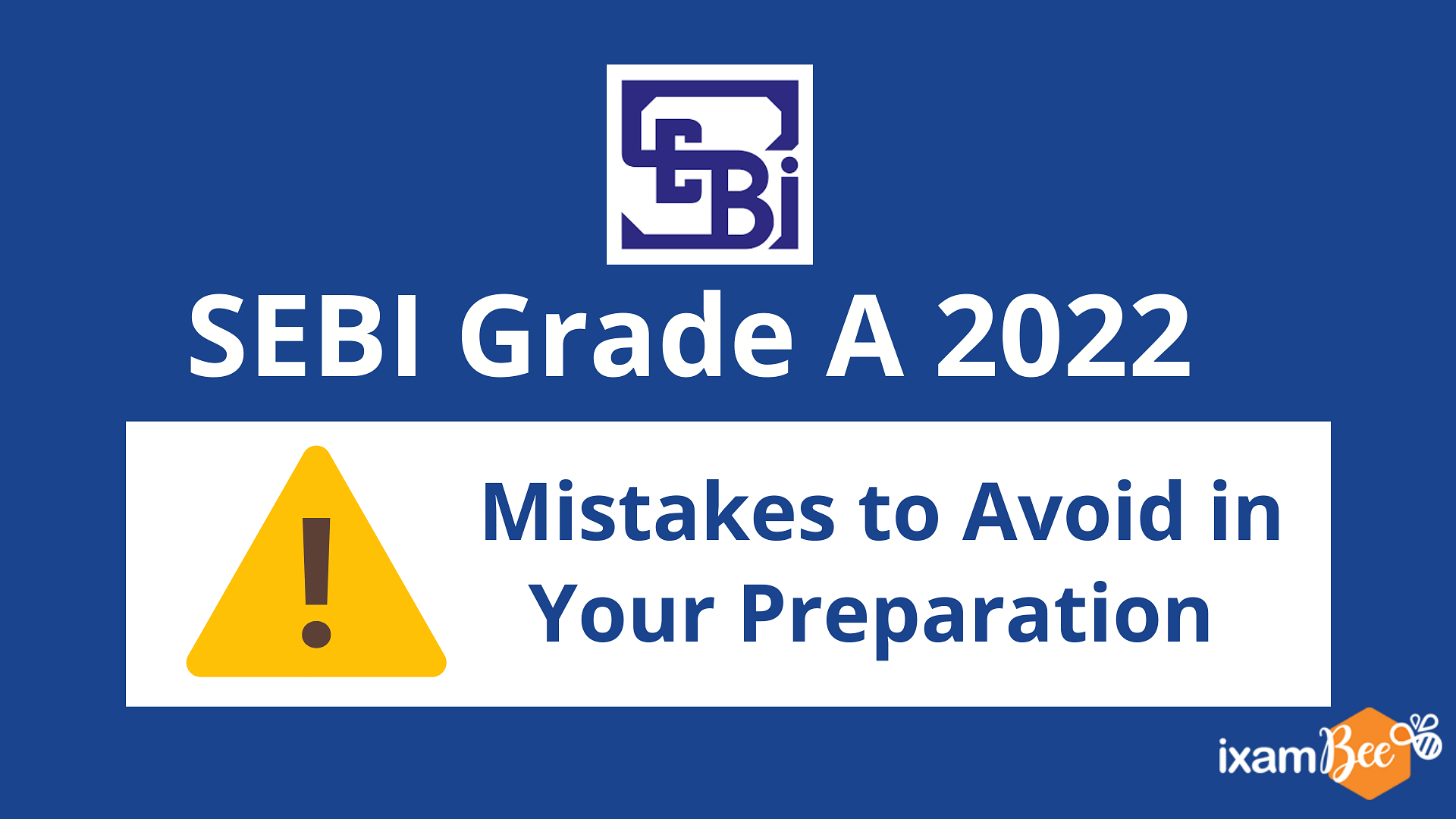 SEBI Grade A 2022: 7 Mistakes to Avoid in Your Exam Preparation