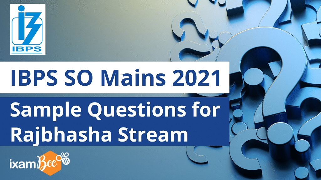 IBPS SO Mains 2021-22: Sample Questions for Rajbhasha Adhikari Stream