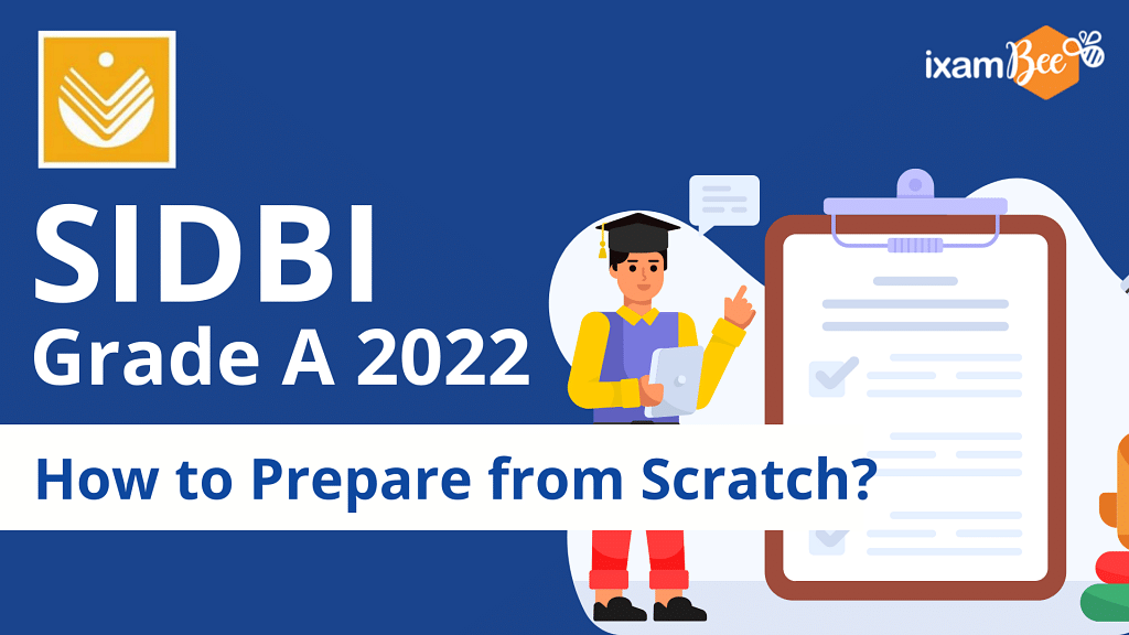 SIDBI Grade A 2022: How to Prepare from Scratch?