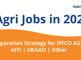 Agri Jobs in 2022: Preparation Strategy for IFFCO AGT/AFO/UKAAO/Other