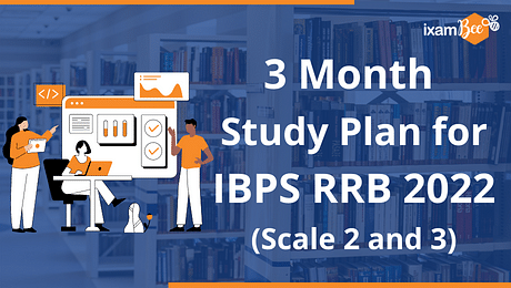 3 Month Study Plan for IBPS RRB 2022 Scale 2 and 3