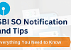 SBI SO Notification and Tips: Everything You Need to Know