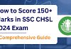 How to Score 150+ Marks in SSC CHSL 2024 Exam: A Comprehensive Guide