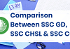 Comparison Between SSC GD, SSC CHSL, and SSC CGL