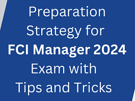 Preparation Strategy for FCI Manager 2024 Exam with Tips and Tricks